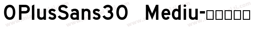 OPlusSans30 Mediu字体转换